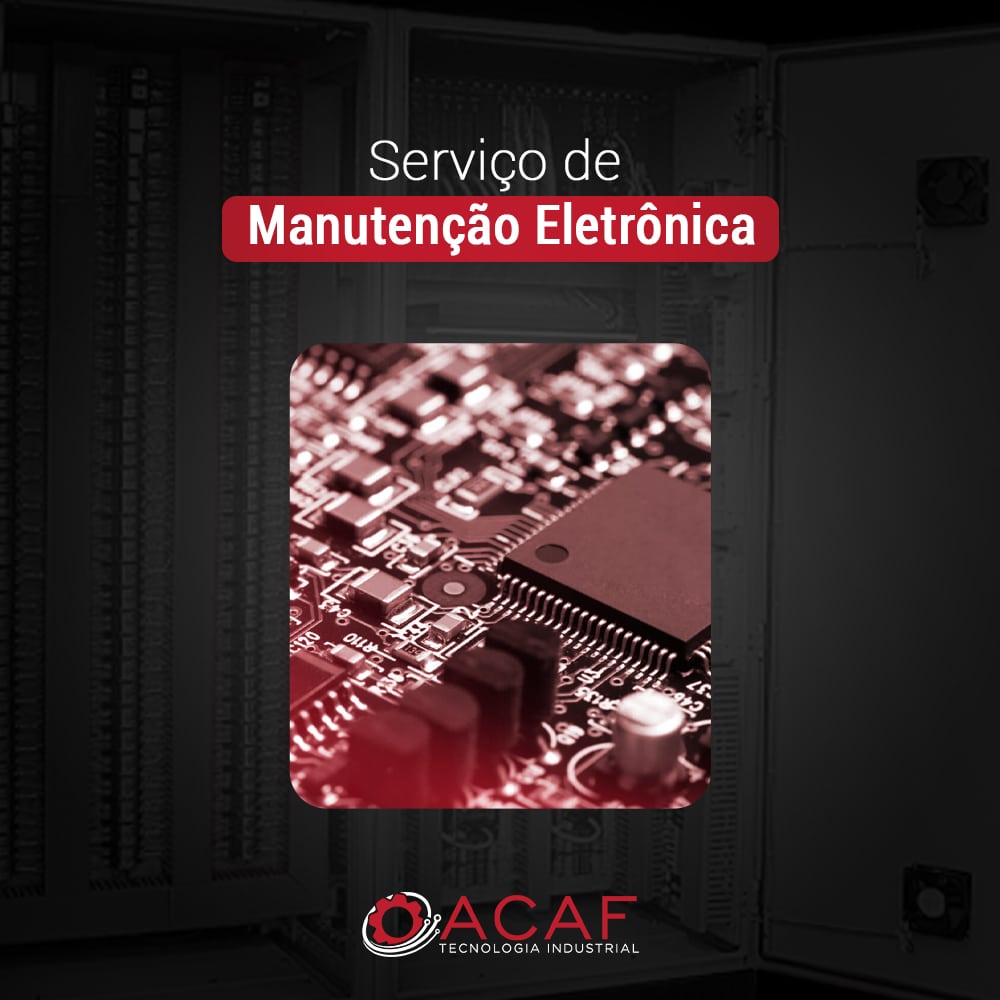 Serviço de Manutenção Eletrônica - ACAF TECNOLOGIA